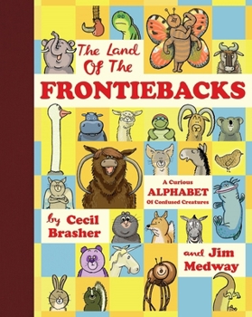 Hardcover THE LAND OF THE FRONTIEBACKS A CURIOUS ALPHABET OF CONFUSED CREATURES /ANGLAIS (8 BOOKS) Book