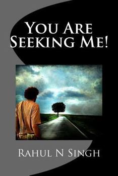 Paperback You Are Seeking Me! Book