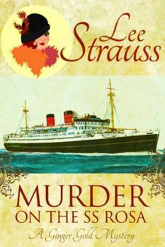 Murder on the SS Rosa - Book  of the Ginger Gold Mysteries