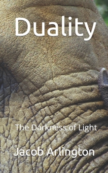 Paperback Duality: The Darkness of Light Book