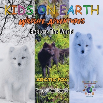 Paperback KIDS ON EARTH Wildlife Adventures - Explore The World: Arctic Fox - Iceland Book