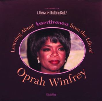 Hardcover Learning about Assertiveness from the Life of Oprah Winfrey Book