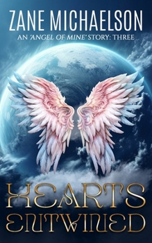 HEARTS ENTWINED (An 'Angel of Mine' Story)