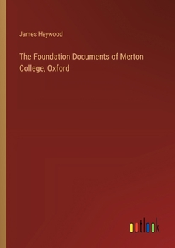 Paperback The Foundation Documents of Merton College, Oxford Book