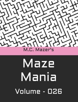Paperback M.C. Mazer's Maze Mania: Volume 026 Book