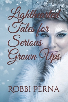 Paperback Lighthearted Tales for Serious Grown Ups Book