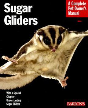 Paperback Sugar Gliders: Everything about Purchase, Nutrition, Behavior, and Breeding Book