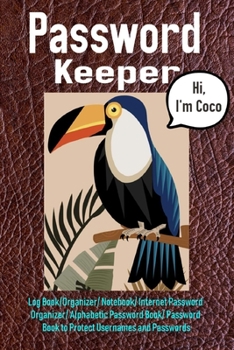 Paperback Password Keeper: Log Book/Organizer/ Notebook/ Internet Password Organizer/ Alphabetic Password Book/ Password Book to Protect Username Book