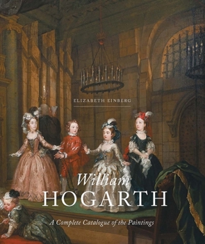 Hardcover William Hogarth: A Complete Catalogue of the Paintings Book