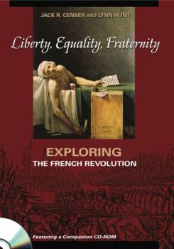 Paperback Liberty, Equality, Fraternity: Exploring the French Revolution Book