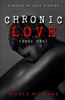 Paperback Chronic Love: Book One Book