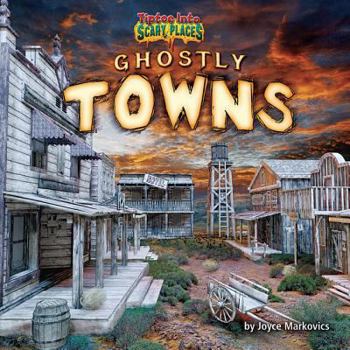 Ghostly Towns - Book  of the Tiptoe Into Scary Places