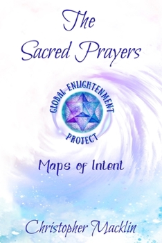 Paperback The Sacred Prayers: Maps of Intent Book