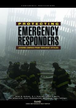 Paperback Protecting Emergency Responders: Lessons Learned from Terrorists Attacks Book