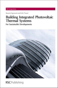 Hardcover Building Integrated Photovoltaic Thermal Systems: For Sustainable Developments Book