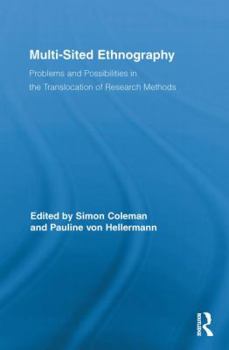 Paperback Multi-Sited Ethnography: Problems and Possibilities in the Translocation of Research Methods Book