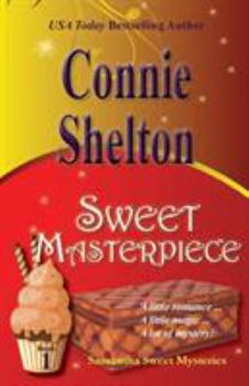 Paperback Sweet Masterpiece: Samantha Sweet Mysteries, Book 1 Book