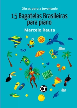 Paperback 15 Bagatelas Brasileiras [Portuguese] Book