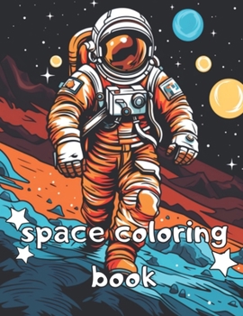 Paperback Space coloring book: Coloring book with space figures and activity Book