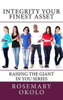 Paperback Integrity-Your Finest Asset: Raising The Giant In You series Book