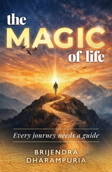 Paperback The MAGIC of life: Every journey needs a guide Book