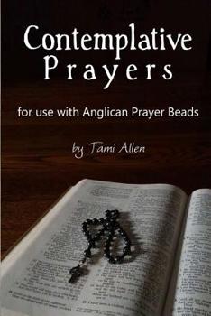 Paperback Contemplative Prayers: For Use with Anglican Prayer Beads Book