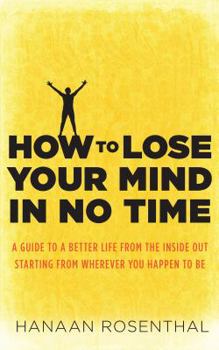 Paperback How to Lose Your Mind in No Time Book