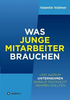 Paperback Was junge Mitarbeiter brauchen [German] Book