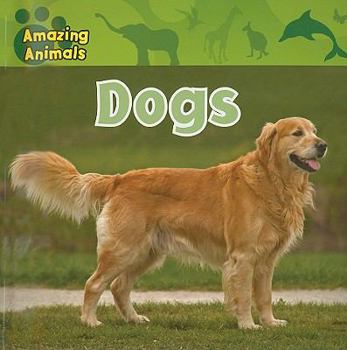 Dogs - Book  of the Amazing Animals