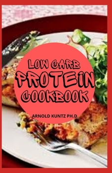 Paperback Low Carb Protein Cookbook: Best Healthy Proteinous Recipes Book