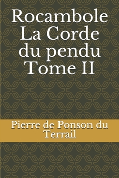 Paperback Rocambole La Corde du pendu Tome II [French] Book