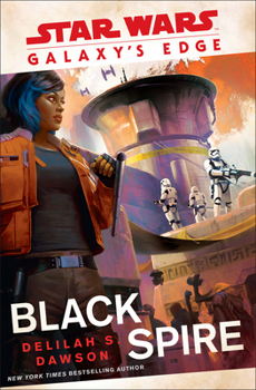 Hardcover Galaxy's Edge: Black Spire (Star Wars) Book