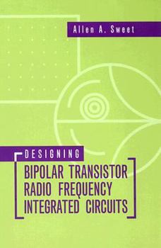 Hardcover Designing Bipolar Transistor Radio Frequency Integrated Circuits Book