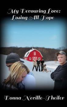 Losing All Hope - Book #2 of the My Devouring Love