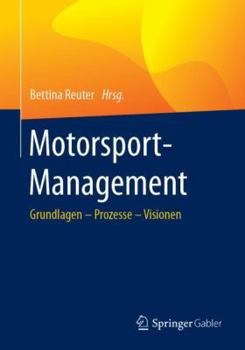 Paperback Motorsport-Management: Grundlagen - Prozesse - Visionen [German] Book