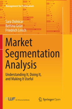 Paperback Market Segmentation Analysis: Understanding It, Doing It, and Making It Useful Book