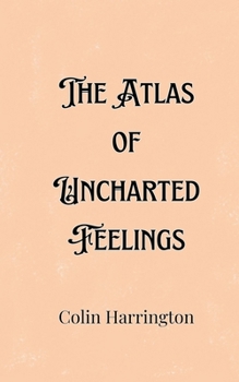 Paperback The Atlas of Uncharted Feelings Book
