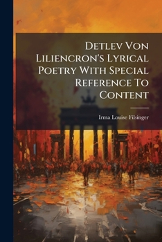 Detlev Von Liliencron's Lyrical Poetry with Special Reference to Content