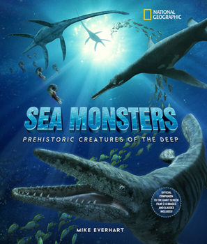 Hardcover Sea Monsters: Prehistoric Creatures of the Deep [With 3-D Glasses] Book