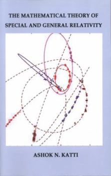 Paperback The Mathematical Theory of Special and General Relativity Book