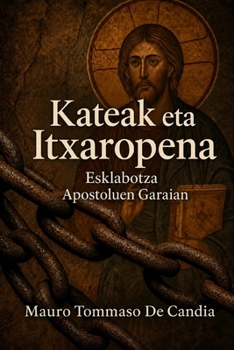 Kateak eta Itxaropena: Esklabotza Apostoluen Garaian (Basque Edition)