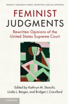 Feminist Judgments: Rewritten Opinions of the United States Supreme Court - Book  of the Feminist Judgment Series: Rewritten Judicial Opinions