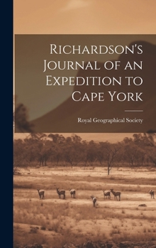 Hardcover Richardson's Journal of an Expedition to Cape York Book