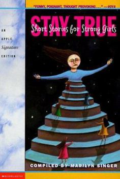 Paperback Stay True: Short Stories for Strong Girls Book