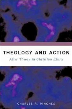 Paperback Theology and Action: After Theory in Christian Ethics Book