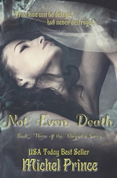 Not Even Death - Book #3 of the Chrysalis