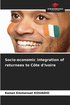 Paperback Socio-economic integration of returnees to Côte d'Ivoire Book