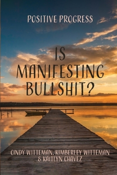 Paperback Is Manifesting Bullshit?: Positive Progress Book