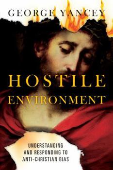 Paperback Hostile Environment: Understanding and Responding to Anti-Christian Bias Book