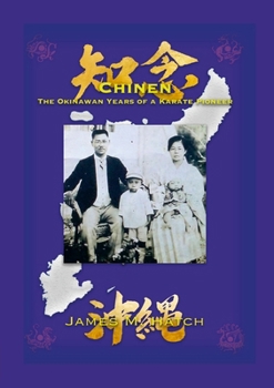 Paperback Chinen: The Okinawan Years of a Karate Pioneer Book